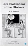 M A Mukund - Late Realizations of the Obvious