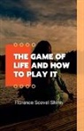 Florence Scovel Shinn - The Game Of Life How To Play it