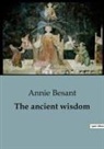 Annie Besant - The ancient wisdom
