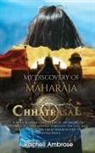 Rachell Ambrose - My Discovery Of Maharaja Chhatrasal