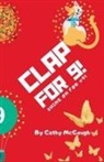Cathy McGough - CLAP FOR 9! BOOK 9!