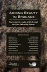 Shohaku Okumura, Seigen Hartkemeyer, Hoko Karnegis - Adding Beauty to Brocade