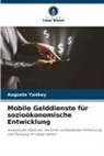 Auguste Yankey - Mobile Gelddienste für sozioökonomische Entwicklung