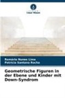 Romário Nunes Lima, Patrícia Santana Rocha - Geometrische Figuren in der Ebene und Kinder mit Down-Syndrom