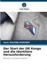Isaac KALONJI MUKENDI - Der Start der DR Kongo und die identitäre Herausforderung
