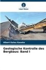 Albert Kalau Kaseke - Geologische Kontrolle des Bergbaus: Band I