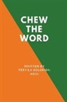 Teryila Solomon Addi - CHEW THE WORD