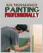 Frederick Davis - How you can Start Painting Professionally