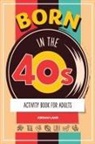 Jordan Lamb - Born in the 40s Activity Book for Adults