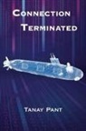 Tanay Pant - Connection Terminated