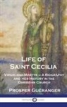 Prosper Guéranger - Life of Saint Cecilia, Virgin and Martyr