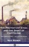 Max Weber - The Protestant Ethic and the Spirit of Capitalism
