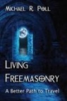 Michael R. Poll - Living Freemasonry
