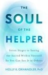 Holly Oxhandler, Holly K Oxhandler, Holly K. Oxhandler - The Soul of the Helper