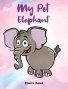 Claire Bond - My Pet Elephant