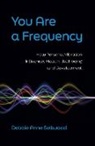 Debbie Anne Sellwood, Evelyn Elsaesser, Debbie Sellwood, Debbie Anne Sellwood - You Are a Frequency