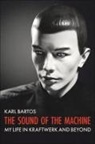 Karl Bartos - Sound of the Machine