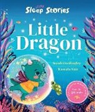 Cordingley, Sarah Cordingley, Nair, Kamala Nair, Nair Kamala - Sleep Stories: Little Dragon
