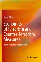 Satya P Das, Satya P. Das - Economics of Terrorism and Counter-Terrorism Measures