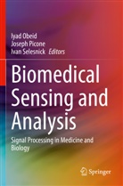 Iyad Obeid, Joseph Picone, Ivan Selesnick - Biomedical Sensing and Analysis