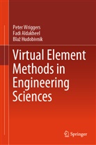 Fadi Aldakheel, Bla Hudobivnik, Bla¿ Hudobivnik, Blaz Hudobivnik, Peter Wriggers - Virtual Element Methods in Engineering Sciences
