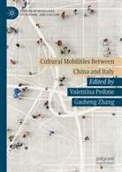 Valentina Pedone, Zhang, Gaoheng Zhang - Cultural Mobilities Between China and Italy
