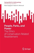 Robert K Hitchcock, Robert K. Hitchcock, Maria Sapignoli - People, Parks, and Power