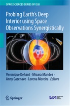 Anny Cazenave, Anny Cazenave et al, Veronique Dehant, Mioara Mandea, Lorena Moreira - Probing Earth's Deep Interior using Space Observations Synergistically