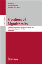 Minming Li, Xiaoming Sun, Xiaowei Wu - Frontiers of Algorithmics