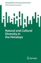 Vishwambhar Prasad Sati - Natural and Cultural Diversity in the Himalaya