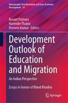 Perveen Kumar, Basant Potnuru, Narender Thakur - Development Outlook of Education and Migration