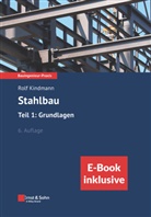 Rolf Kindmann - Stahlbau: Teil 1: Grundlagen