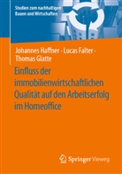Lucas Falter, Thomas Glatte, Johannes Haffner - Einfluss der immobilienwirtschaftlichen Qualität auf den Arbeitserfolg im Homeoffice