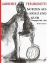 Lawrence Ferlinghetti - Notizen aus Kreuz und Quer