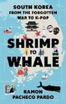 Ramon Pacheco Pardo, Pardo, Ramon Pacheco Pardo - Shrimp to Whale