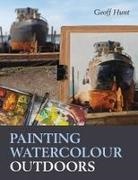 Geoff Hunt - Painting Watercolour Outdoors