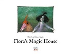 Binette Schroeder - Flora's Magic House