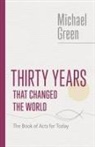 Michael Green - Thirty Years That Changed the World