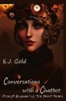 E J Gold, E. J. Gold - Conversations with a Chatbot