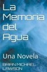 Brian Michael Lawson - La Memoria del Agua