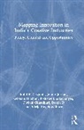 Kishalay Bhattacharjee, Bhattacharjee Kishalay, Diviani Chaudhuri, Deepa D, Rohit K Dasgupta, Rohit K (Senior Lecturer Dasgupta... - Mapping Innovation in Indias Creative Industries