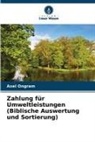 Axel Ongram - Zahlung für Umweltleistungen (Biblische Auswertung und Sortierung)