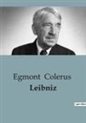 Egmont Colerus - Leibniz