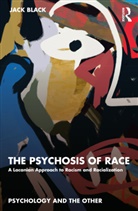 Jack Black, Jack (Sheffield Hallam University Black - Psychosis of Race
