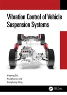 Haiping Du, Haiping (University of Wollongong Du, Panshuo Li, Donghong Ning - Vibration Control of Vehicle Suspension Systems