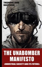 Theodore John Kaczynski - The Unabomber Manifesto