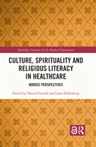 Daniel Dellenborg Enstedt, Lisen Dellenborg, Daniel Enstedt, Enstedt Daniel - Culture, Spirituality and Religious Literacy in Healthcare