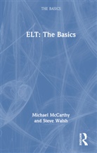 Michael McCarthy, Michael Walsh Mccarthy, McCarthy Michael, Steve Walsh, Walsh Steve - Elt: The Basics