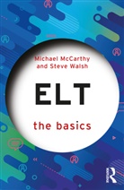 Michael McCarthy, Michael Walsh Mccarthy, McCarthy Michael, Steve Walsh, Walsh Steve - Elt: The Basics