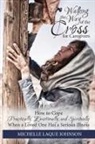 Michelle Laque Johnson - Walking the Way of the Cross for Caregivers